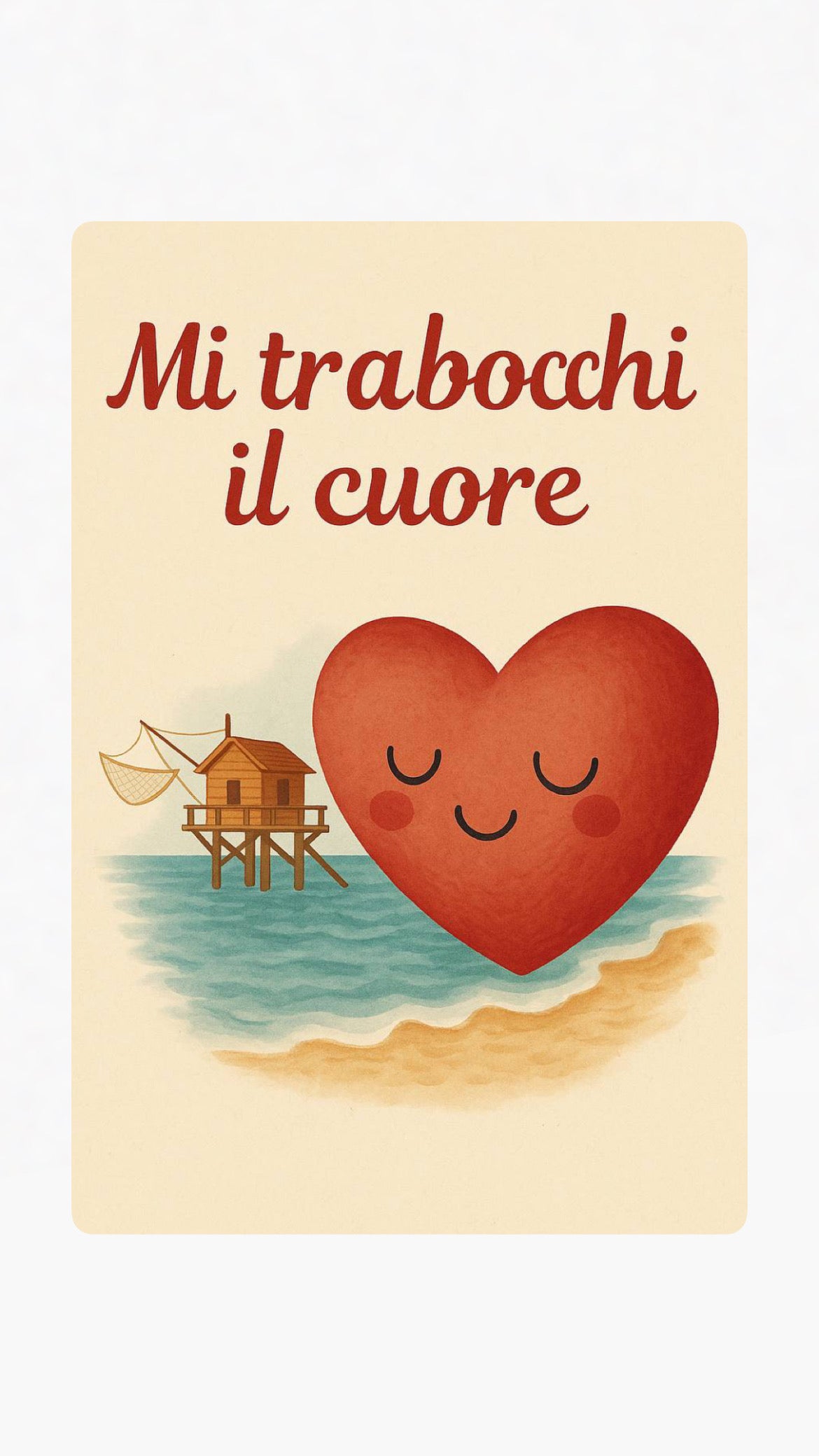 Cartolina “Mi trabocchi il cuore”