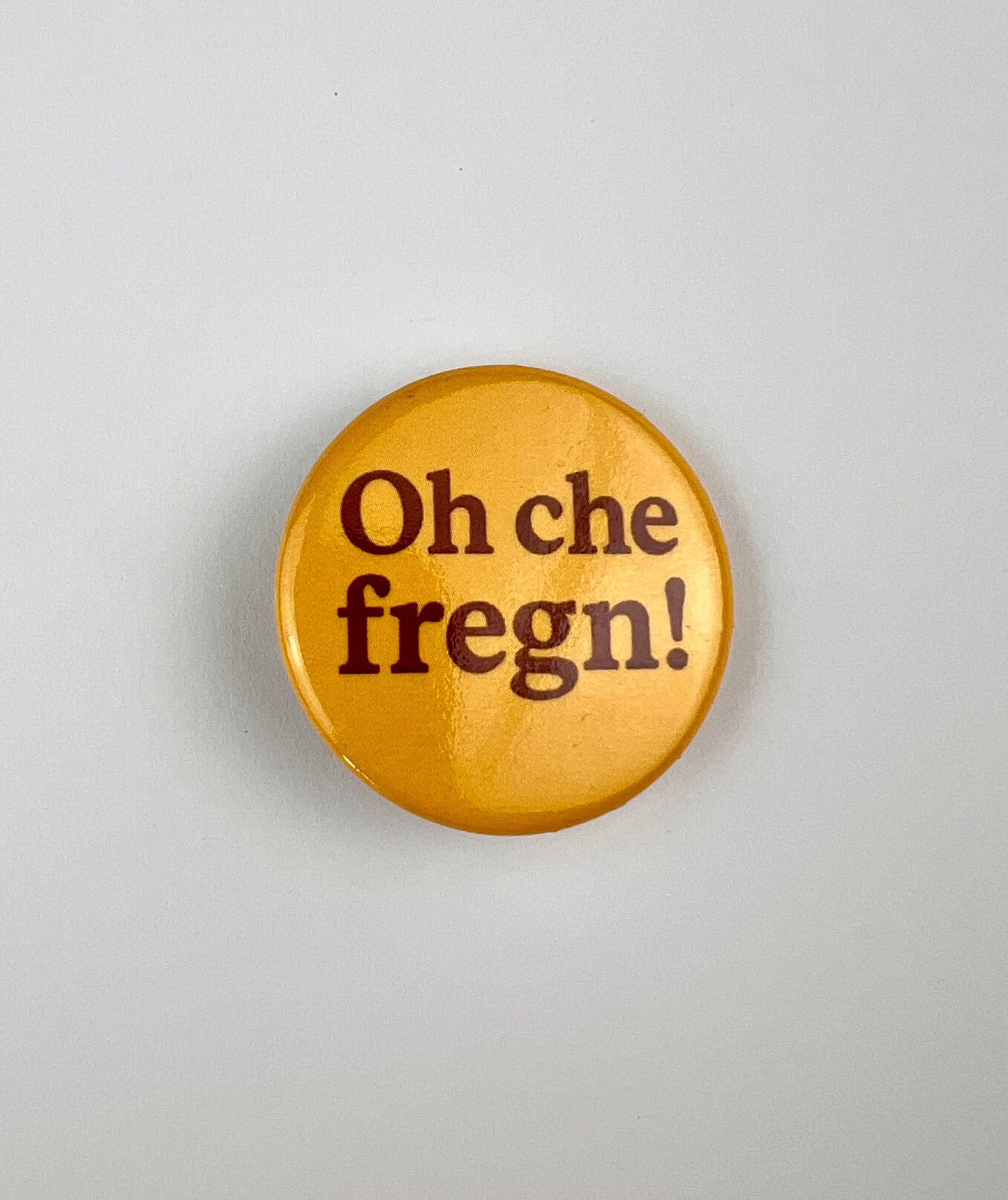 Spilla “Oh che fregn!”